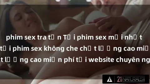 phim sex tra tấn Tải phim sex mới nhất hot nhất - Xem và tải phim sex không che chất lượng cao miễn phí tại website chuyên nghiệp.