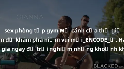 sex phòng tập gym Mở cánh cửa thế giới sex MILF Việt Nam để khám phá niềm vui mới_ENCODE_. Hãy tham gia ngay để trải nghiệm những khoảnh khắc đầy kích thích và đam mê.